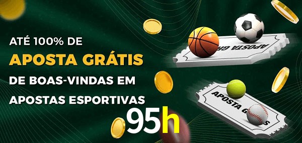 95h Ate 100% de Aposta Gratis