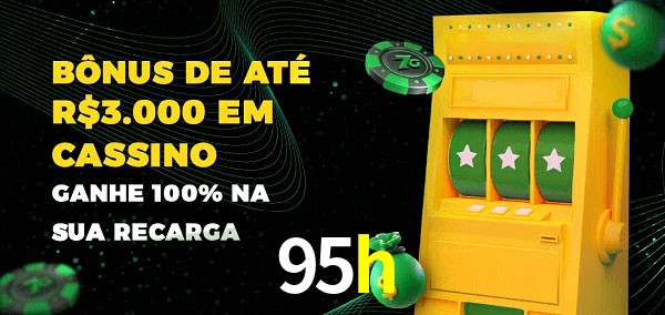 95h melhor bônus de depósito